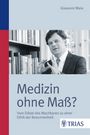 Medizin ohne Mass